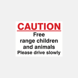 Caution Free Range Children And Animals Please Drive Slowly Sign - 23287791026359