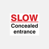Slow Concealed Entrance Sign - 23287796859063