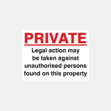 Private Legal Action May Be Taken Against Unauthorised Persons Found On This Property Sign - 23287830905015