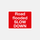 Flood Warning Road Flooded Slow Down Sign - 23487745261751