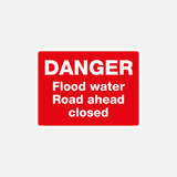 Flood Warning Danger Flood Water Road Ahead Closed Sign - 23488342294711